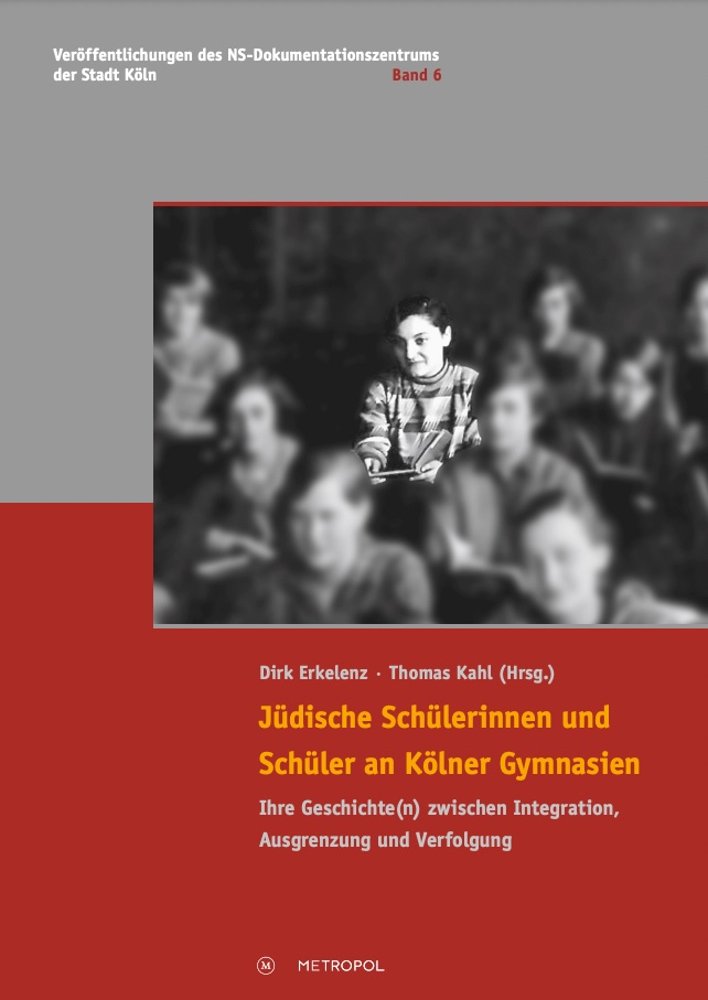 CoverDirkErkelenzJüdischeSchülerinnenUndSchülerAnKölnerGymnasien